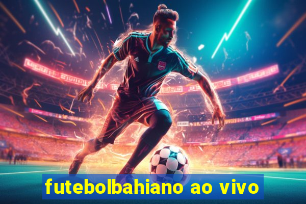 futebolbahiano ao vivo